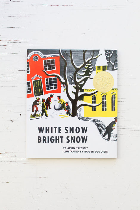 White Snow, Bright Snow: Alvin Tresselt